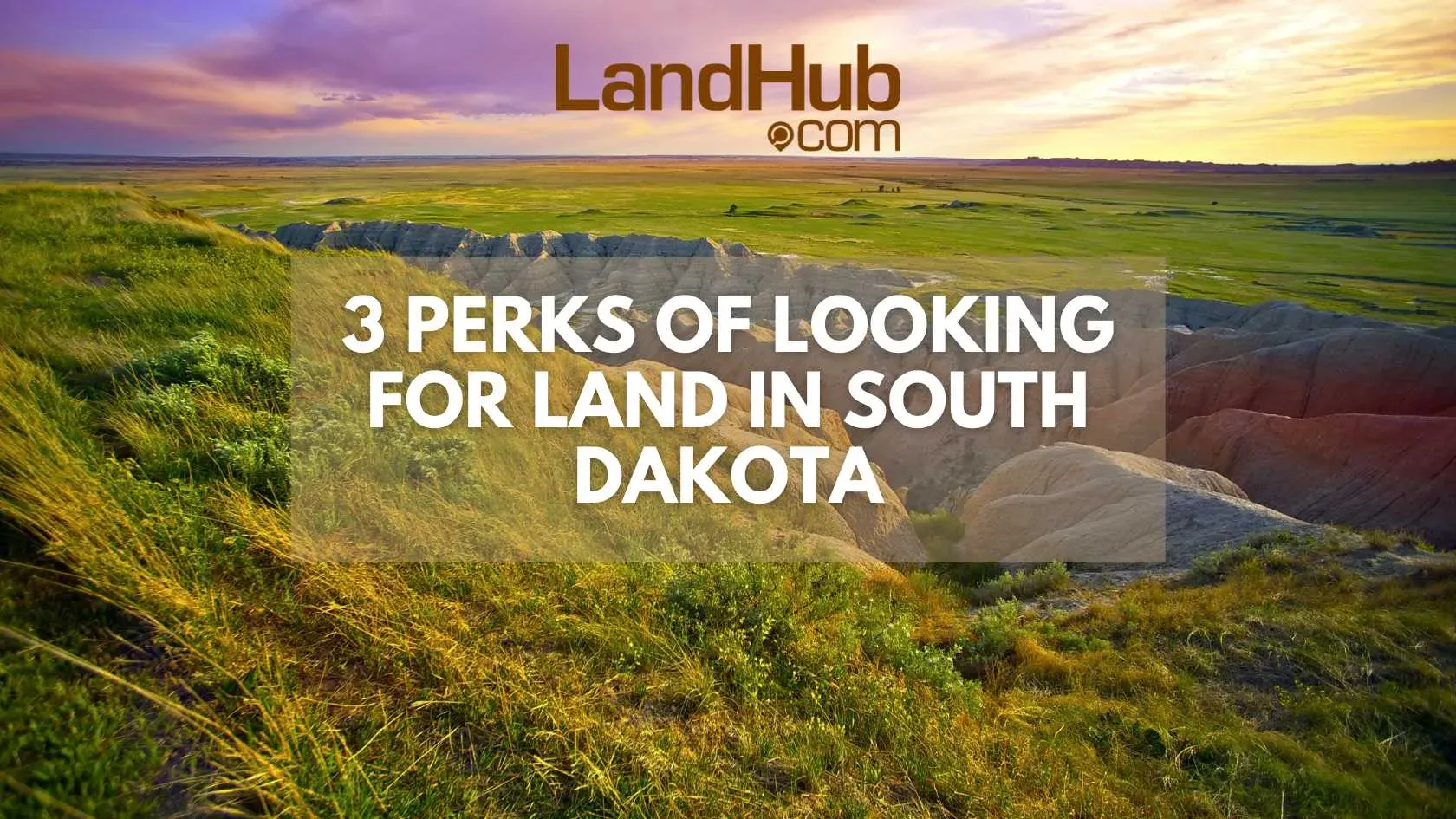 3 Perks of Looking for Land in South Dakota LandHub